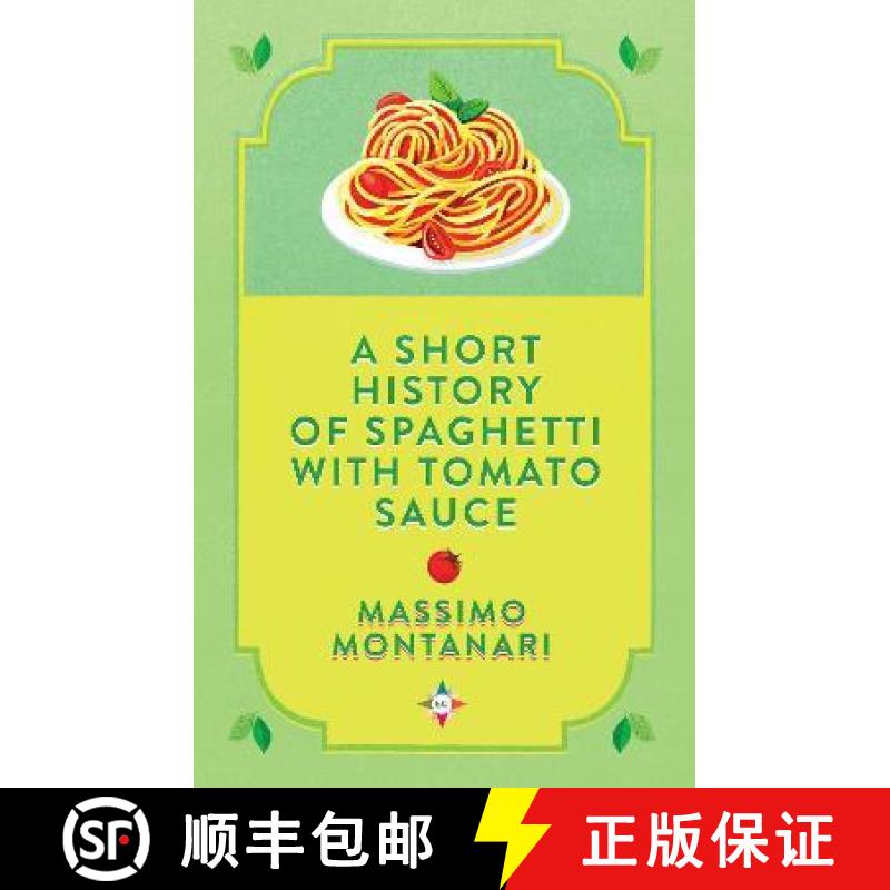 【3-4周达】A Short History of Spaghetti with Tomato Sauce [9781787703285]