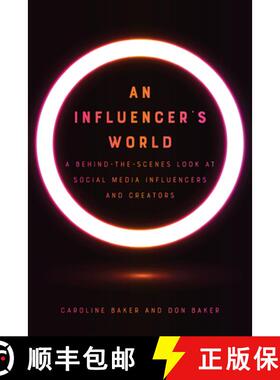 【3-4周达】An Influencer's World: A Behind-The-Scenes Look at Social Media Influencers and Creators [9781609388959]