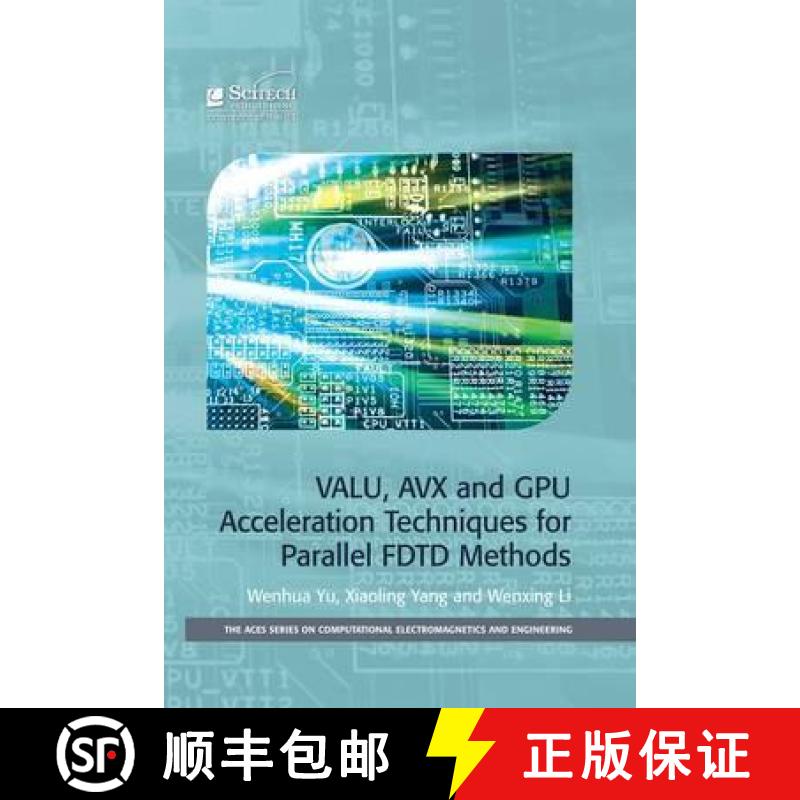 【3-4周达】Valu, Avx and Gpu Acceleration Techniques for Parallel Fdtd Methods [9781613531747]