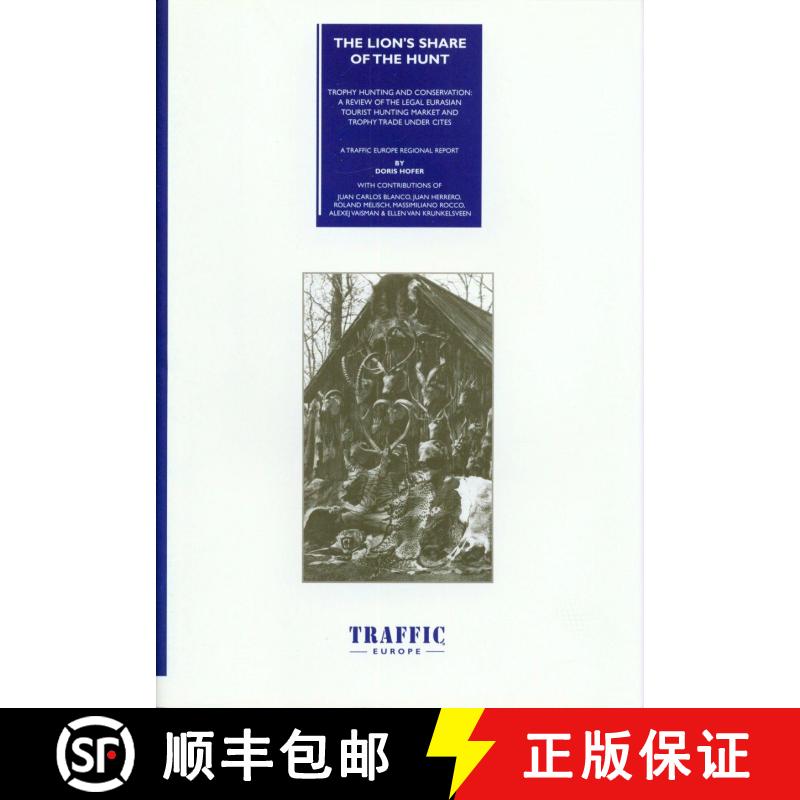 预订 The Lion's Share of the Hunt: Trophy Hunting and Conservation [9789075243062]