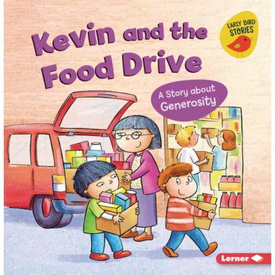 【4周达】Kevin and the Food Drive: A Story about Generosity [9781728478388]