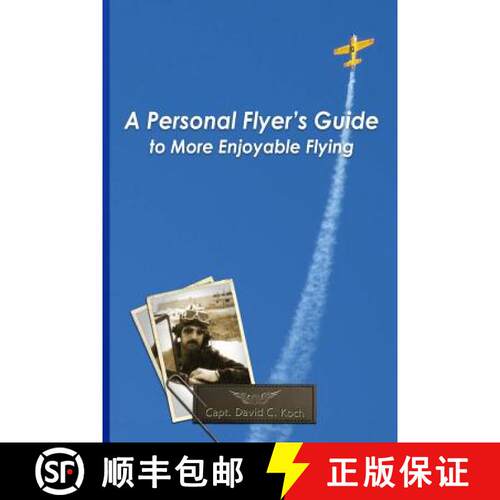 【3-4周达】A Personal Flyer's Guide to More Enjoyable Flying [9780972699105]