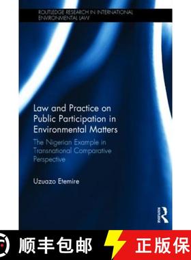【3-4周达】Law and Practice on Public Participation in Environmental Matters: The Nigerian Example in... [9781138854185]