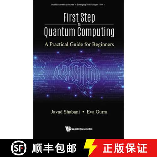 预订 精装 First Step To Quantum Computing: A Practical Guide For Beginners [9789811253195]