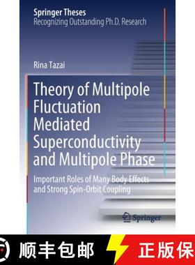 【3-4周达】Theory of Multipole Fluctuation Mediated Superconductivity and Multipole Phase : Important... [9789811610288]