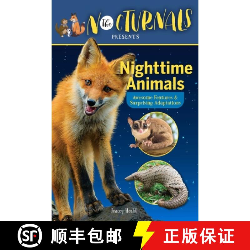 【3-4周达】The Nocturnals Nighttime Animals: Awesome Features & Surprising Adaptations: Nonfiction Ea... [9781944020705]