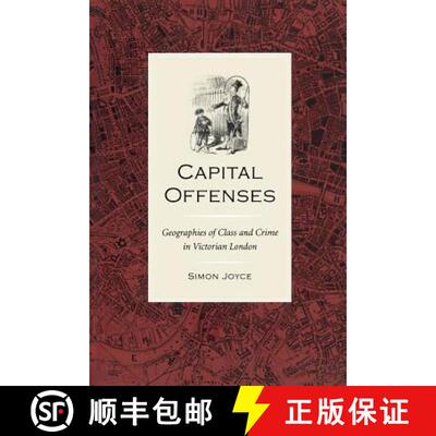 预订 Capital Offenses – The Geography of Class and Crime in Victorian London [9780813935782]