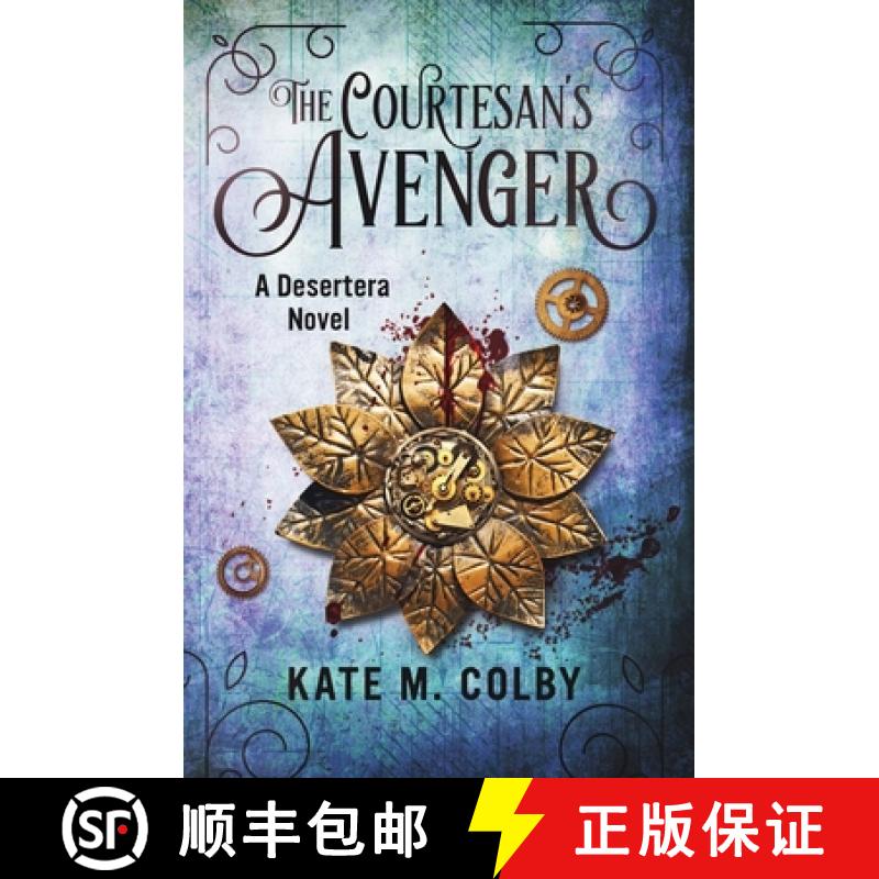【3-4周达】The Courtesan's Avenger (Desertera #2) [9780996782548]
