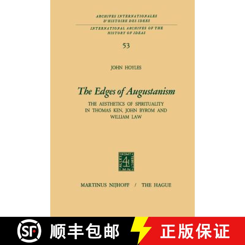 【3-4周达】The Edges of Augustanism : The Aesthetics of Spirituality in Thomas Ken, John Byrom and Wi... [9789401028219]