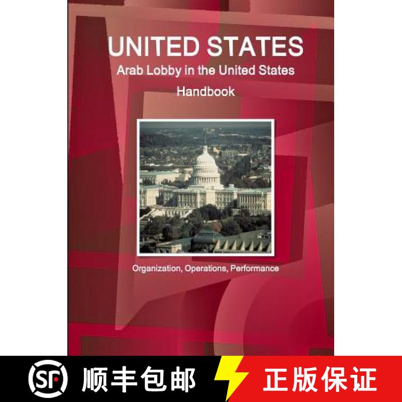 【2-3周达】United States: Arab Lobby in the United States Handbook: Organization, Operations, Perform... [9781438702261]