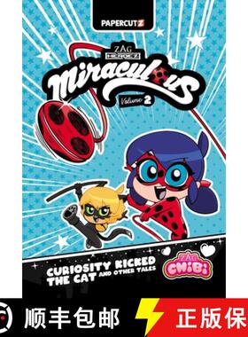 【3-4周达】精装 Miraculous Chibi Vol. 2: Curiosity Kicked the Cat and Other Tales [9781545821091]