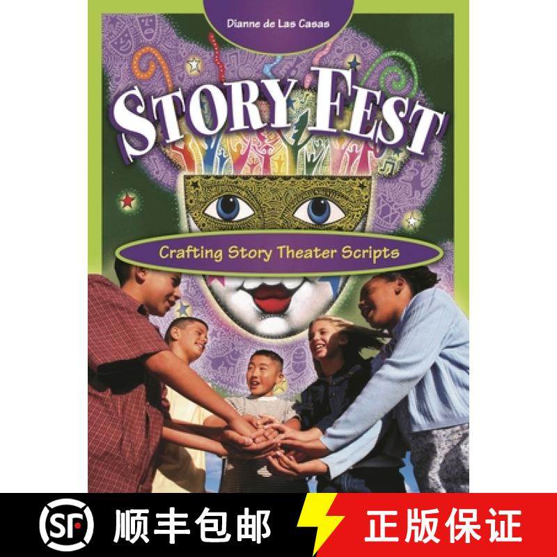 预订 Story Fest: Crafting Story Theater Scripts [9781594690099]