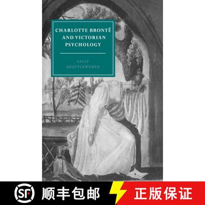 【3-4周达】精装 Charlotte Bronte and Victorian Psychology: - Charlotte Bronte and Victorian Psychology [9780521551496]