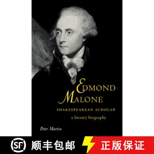 【3-4周达】Edmond Malone, Shakespearean Scholar: A Literary Biography - Edmond Malone, Shakespearean ... [9780521619820]