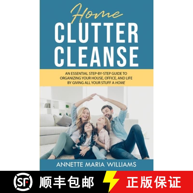 【3-4周达】Home Clutter Cleanse: An Essential Step-by-Step Guide to Organizing your House, Office, an... [9798985238815]