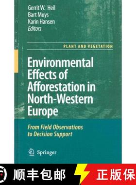 【3-4周达】Environmental Effects of Afforestation in North-Western Europe : From Field Observations t... [9781402045677]