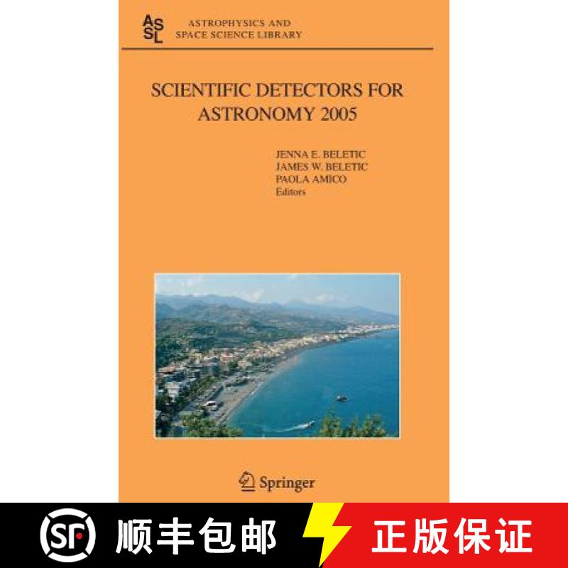 【3-4周达】Scientific Detectors for Astronomy 2005 : Explorers of the Photon Odyssey [9781402043291]