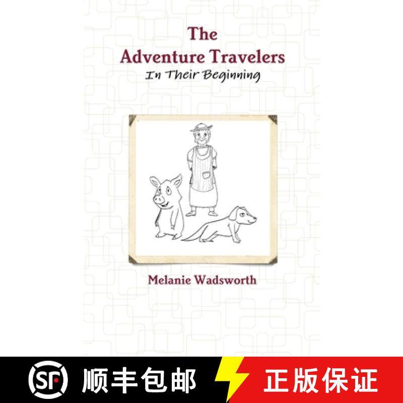 【3-4周达】The Adventure Travelers: In Their Beginning [9781387243006]