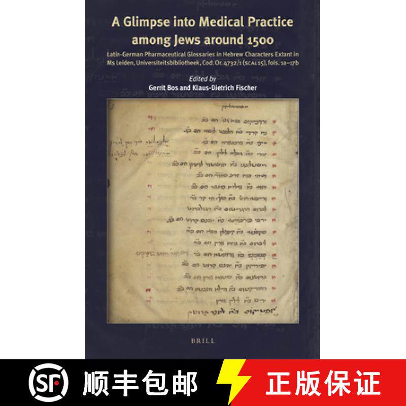 预订 A Glimpse Into Medical Practice Among Jews Around 1500: Latin-German Pharmaceutical Glossaries i... [9789004459137]