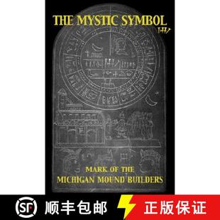 Symbol the Builders The Mound 4周达 9780970398543 Mystic Michigan Mark