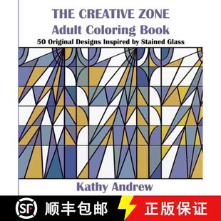 【3-4周达】The Creative Zone: An Adult Coloring Book Inspired by Stained Glass [9780996768603]