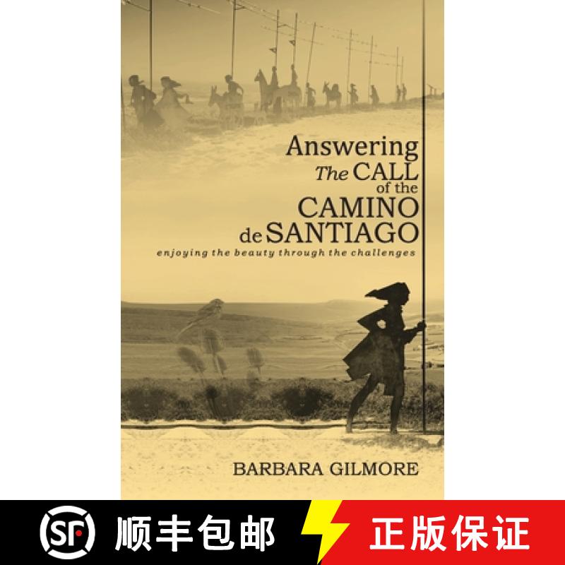 预订 Answering The Call of the Camino de Santiago: enjoying the beauty through the challenges [9780999591208]