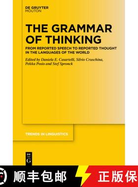 【3-4周达】The Grammar of Thinking: From Reported Speech to Reported Thought in the Languages of the ... [9783111065502]