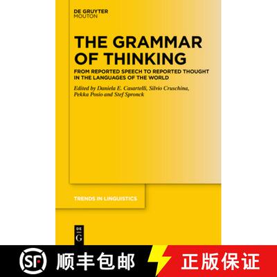 【3-4周达】The Grammar of Thinking: From Reported Speech to Reported Thought in the Languages of the ... [9783111065502]