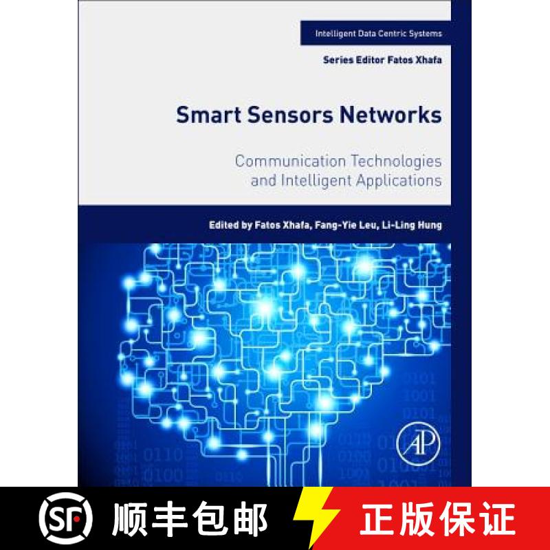 【3-4周达】Smart Sensors Networks: Communication Technologies and Intelligent Applications [9780128098592]