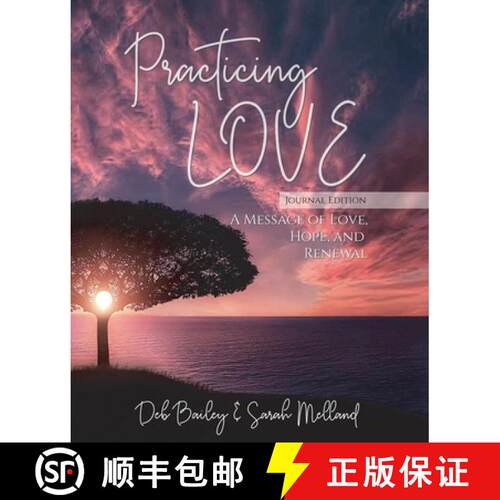 【3-4周达】Practicing Love Journal Edition: A Message of Love, Hope, and Renewal [9781734633306]