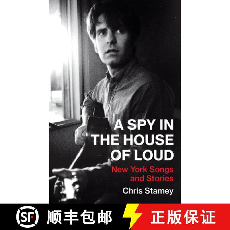 【3-4周达】A Spy in the House of Loud: New York Songs and Stories [9781477316221]