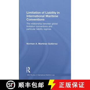 【3-4周达】Limitation of Liability in International Maritime Conventions: The Relationship between Gl... [9780415601405]