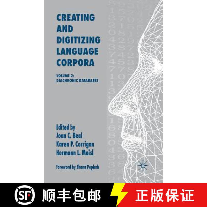 【3-4周达】Creating and Digitizing Language Corpora : Volume 2: Diachronic Databases [9781349522354]