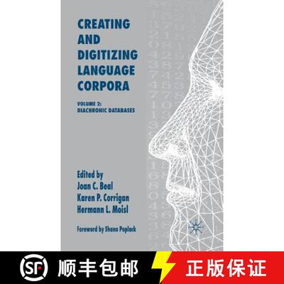 【3-4周达】Creating and Digitizing Language Corpora : Volume 2: Diachronic Databases (1st ed. 2007) [9781349522354]