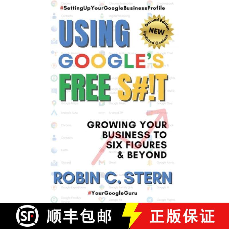 【3-4周达】Using Google's Free S#!t!: Growing Your Business to Six Figures and Beyond [9798218238315]