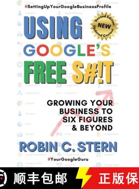 【3-4周达】Using Google's Free S#!t!: Growing Your Business to Six Figures and Beyond [9798218238315]
