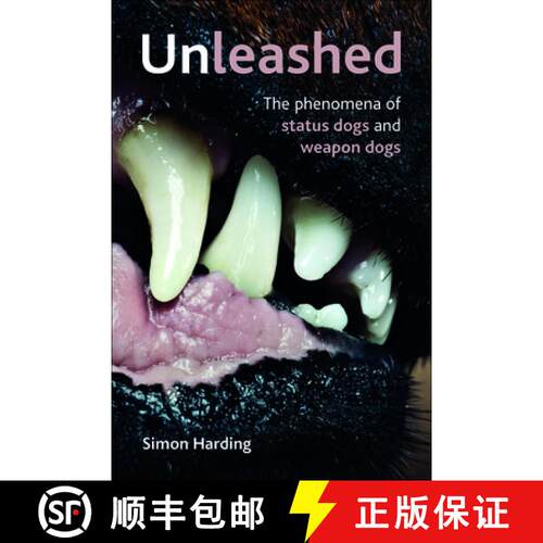 【2-3周达】精装 Unleashed – The Phenomena of Status Dogs and Weapon Dogs [9781447300274]