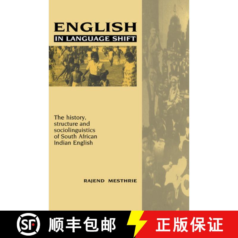 【3-4周达】English in Language Shift: The History, Structure and Sociolinguistics of South African In... [9780521026499]