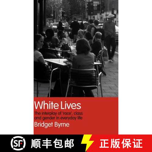 【3-4周达】精装 White Lives : The Interplay of 'Race', Class and Gender in Everyday Life [9780415347112]