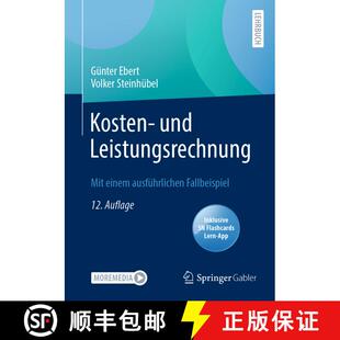 【3-4周达】Kosten- und Leistungsrechnung: Mit einem ausführlichen Fallbeispiel (12., wesentl. übera... [9783658309251]