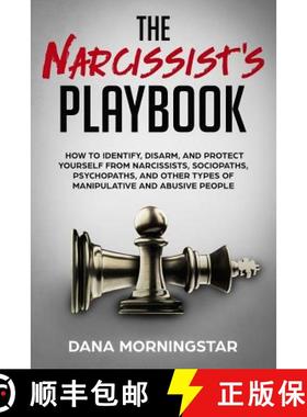 预订 The Narcissist's Playbook: How to Identify, Disarm, and Protect Yourself from Narcissists, Socio... [9781732908314]
