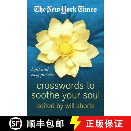 【3-4周达】The New York Times Crosswords to Soothe Your Soul: 75 Fun, Relaxing Puzzles [9780312342449]