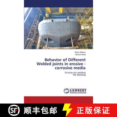 预订 Behavior of Different Welded Joints in Erosive - Corrosive Media [9783659453991]