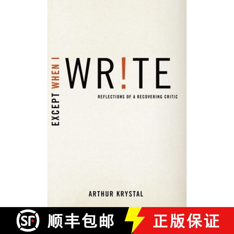 【3-4周达】Except When I WR!TE: Reflections of a Recovering Critic [9780190494360]