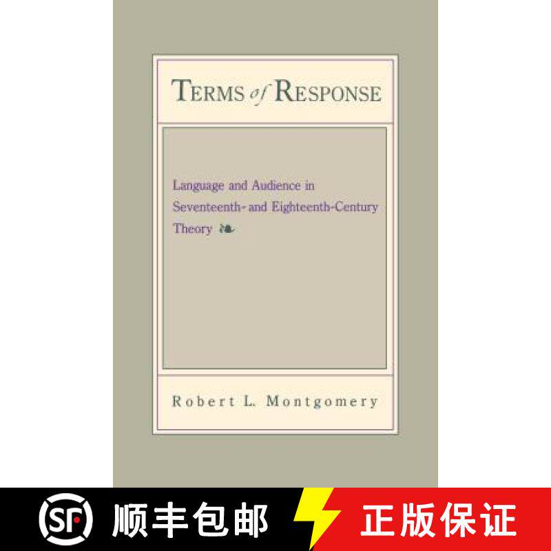 【3-4周达】Terms of Response : Language and the Audience in Seventeenth- and Eighteenth-Century Theory [9780271026541]