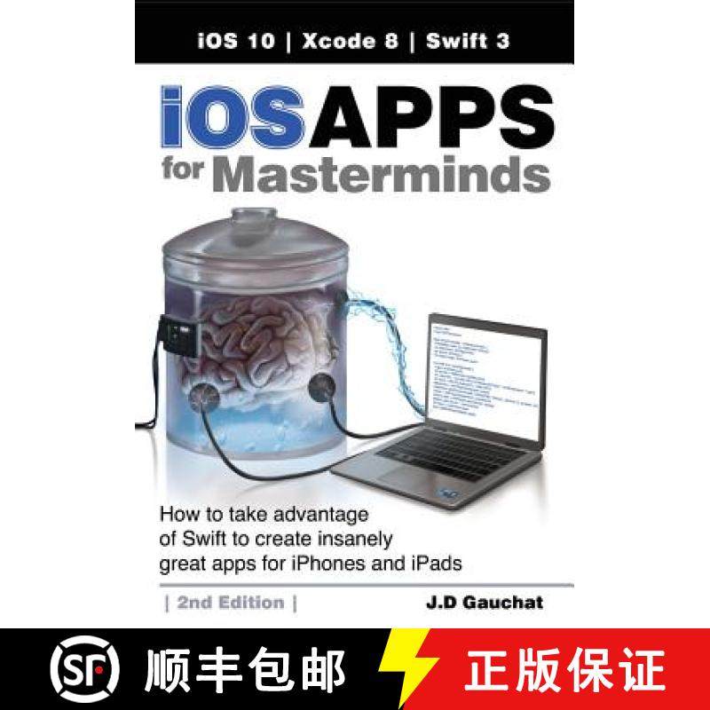 【3-4周达】iOS Apps for Masterminds, 2nd Edition: How to take advantage of Swift 3 to create insanely... [9780991817863]