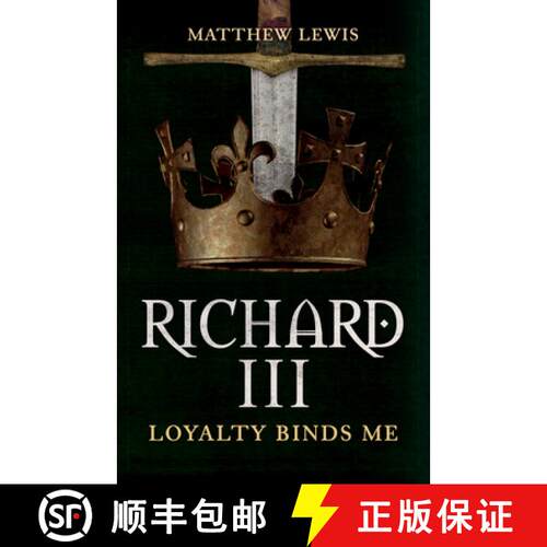 【3-4周达】Richard III: Loyalty Binds Me [9781445699097]