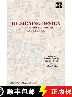 【3-4周达】De-signing Design : Cartographies of Theory and Practice [9780739179123]