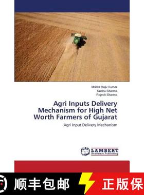 预订 Agri Inputs Delivery Mechanism for High Net Worth Farmers of Gujarat [9783659819636]