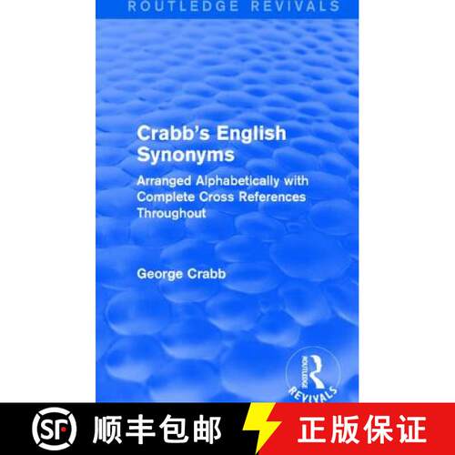 【3-4周达】精装 Routledge Revivals: Crabb's English Synonyms (1916): Arranged Alphabetically with Com... [9781138283428]